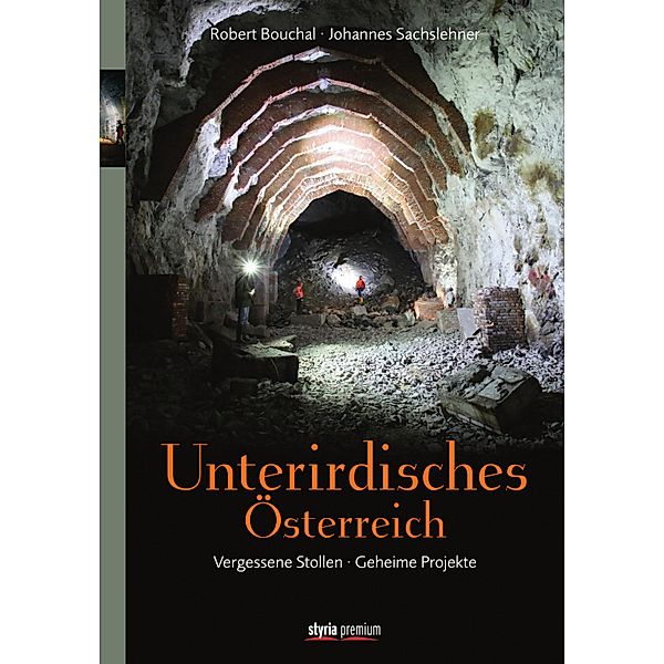 Unterirdisches Österreich, Johannes Sachslehner, Robert Bouchal
