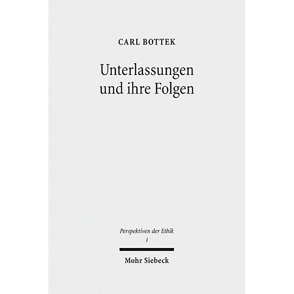 Unterlassungen und ihre Folgen, Carl Bottek