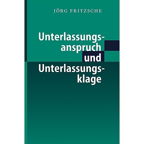 Unterlassungsanspruch und Unterlassungsklage, Jörg Fritzsche