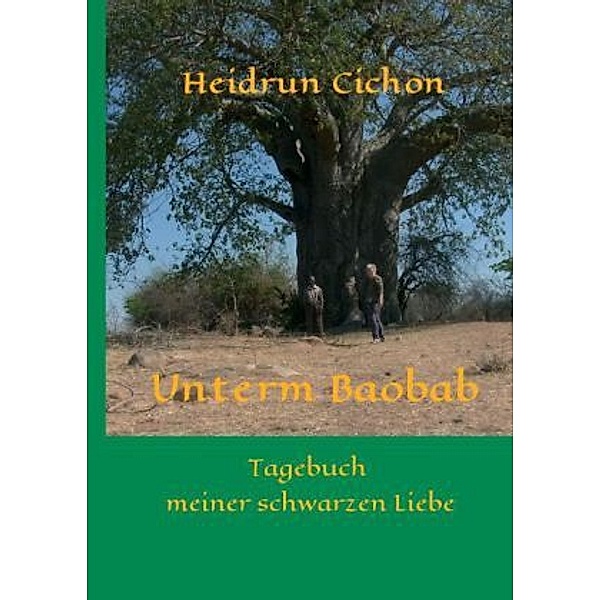 Unterm Baobab, Heidrun Cichon