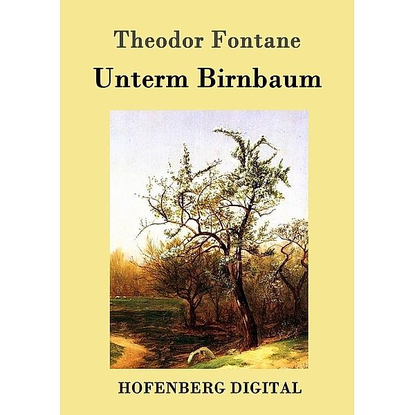 Unterm Birnbaum, Theodor Fontane