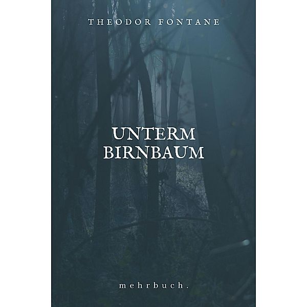 Unterm Birnbaum, Theodor Fontane