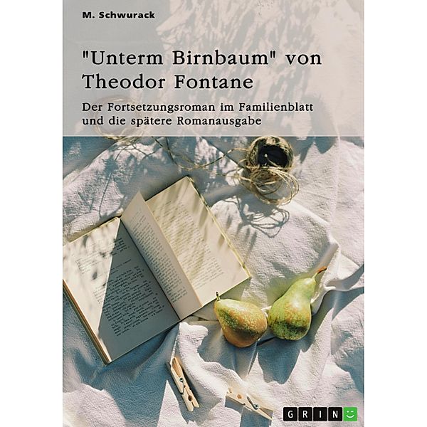 Unterm Birnbaum von Theodor Fontane, M. Schwurack