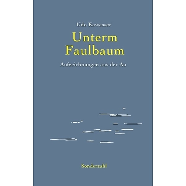 Unterm Faulbaum, Udo Kawasser