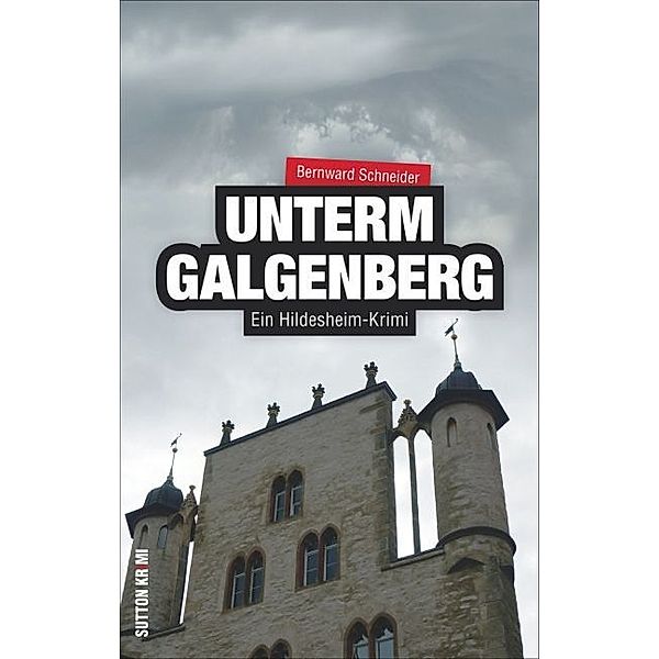 Unterm Galgenberg, Bernward Schneider