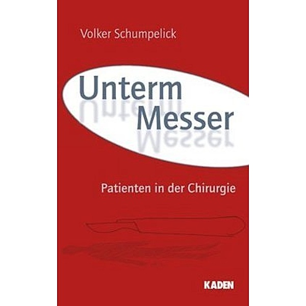 Unterm Messer.Bd.1, Volker Schumpelick