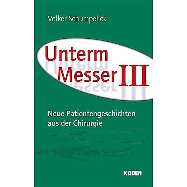 Unterm Messer.Bd.3, Volker Schumpelick