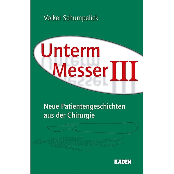 Unterm Messer III, Volker Schumpelick