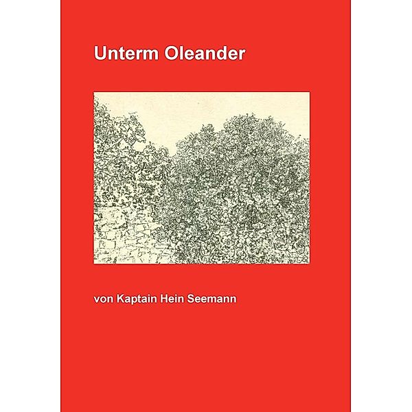 Unterm Oleander, Kaptain Hein Seemann