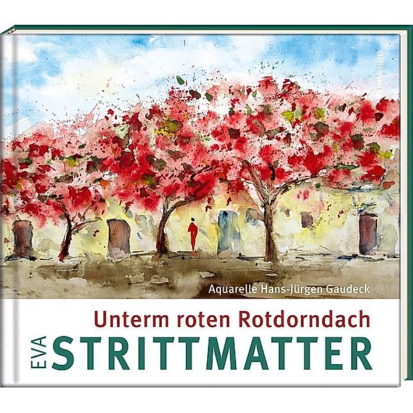 Unterm roten Rotdorndach, Eva Strittmatter