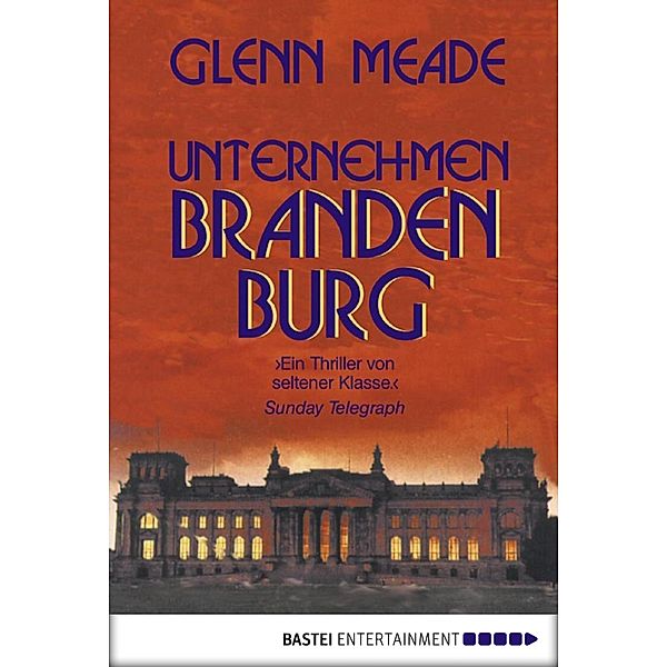 Unternehmen Brandenburg, Glenn Meade