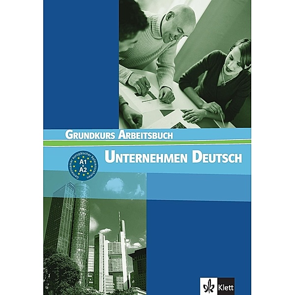 Unternehmen Deutsch Grundkurs: Arbeitsbuch
