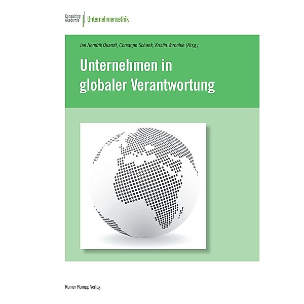 Unternehmen in globaler Verantwortung, Jan Hendrik Quandt, Christoph Schank, Kristin Vorbohle