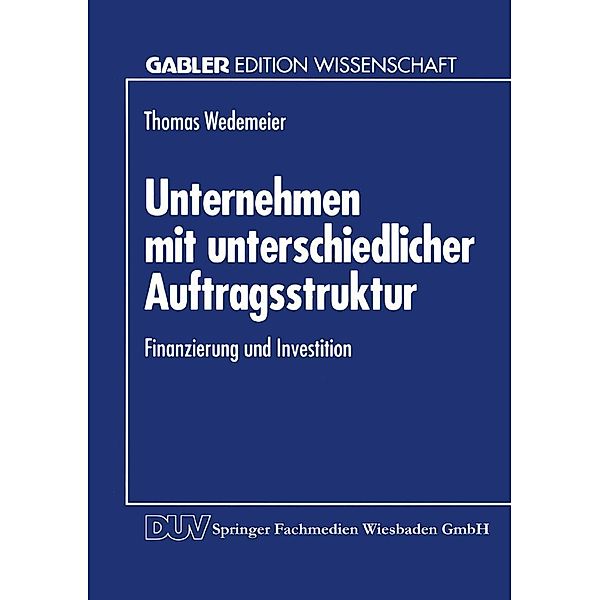 Unternehmen mit unterschiedlicher Auftragsstruktur / Gabler Edition Wissenschaft