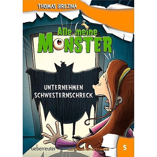 Unternehmen Schwesternschreck / Alle meine Monster Bd.5, Thomas Brezina