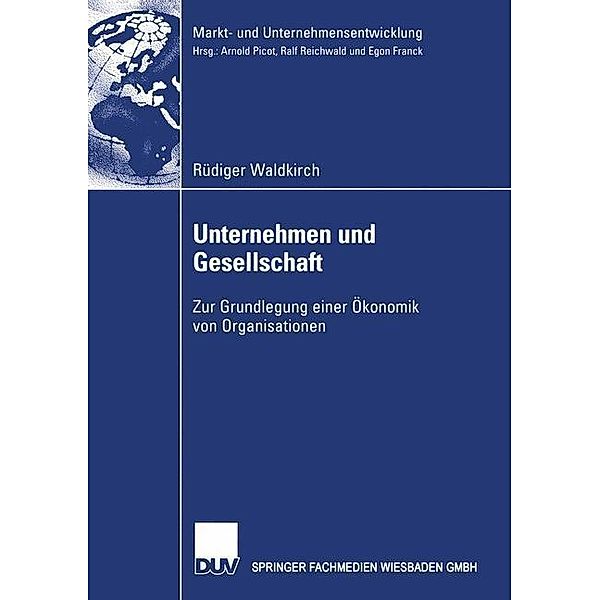 Unternehmen und Gesellschaft / Markt- und Unternehmensentwicklung Markets and Organisations, Rüdiger Waldkirch