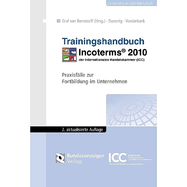 Unternehmen und Wirtschaft / Trainingshandbuch Incoterms® 2010, Jan Dwornig, Stefan Vonderbank