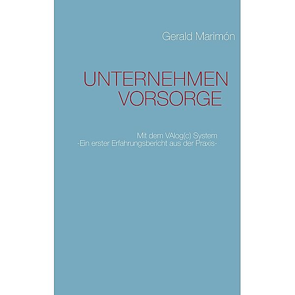 UNTERNEHMEN VORSORGE, Gerald Marimón