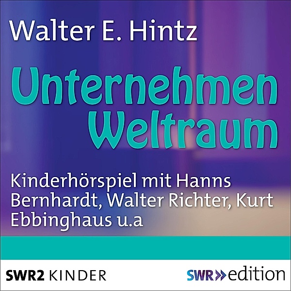 Unternehmen Weltraum, Werner E. Hintz