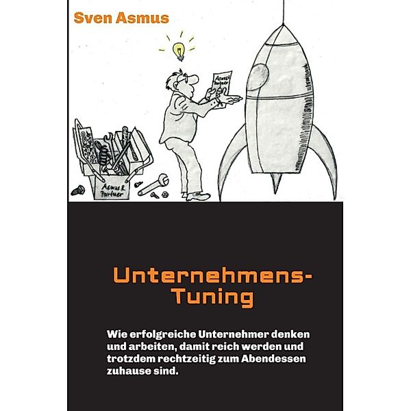 Unternehmens-Tuning, Sven Asmus