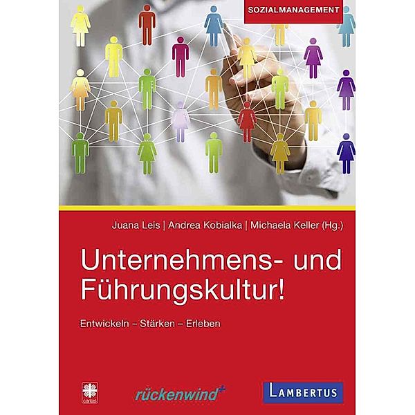 Unternehmens- und Führungskultur!, Andrea Kobialka, Juana Leis, Michaela Keller