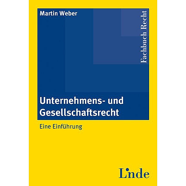 Unternehmens- und Gesellschaftsrecht (f. Österreich), Martin Weber