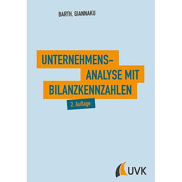 Unternehmensanalyse mit Bilanzkennzahlen, Thomas Barth, Andreas Giannaku