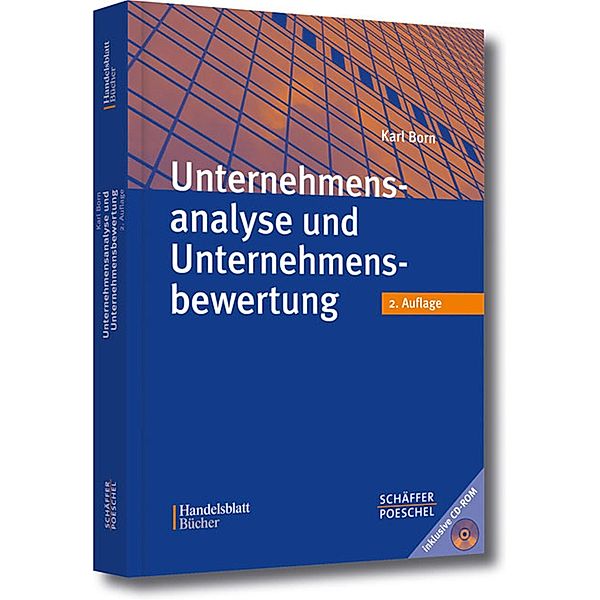 Unternehmensanalyse und Unternehmensbewertung / Handelsblatt-Bücher, Karl Born