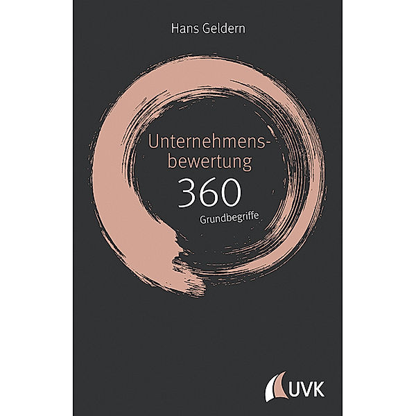 Unternehmensbewertung: 360 Grundbegriffe kurz erklärt; ., Hans Geldern