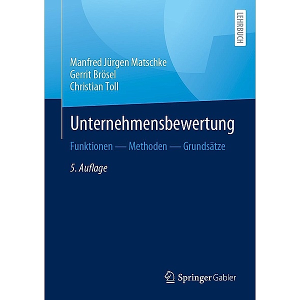 Unternehmensbewertung, Manfred Jürgen Matschke, Gerrit Brösel, Christian Toll