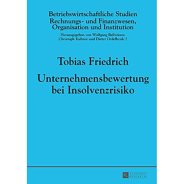 Unternehmensbewertung bei Insolvenzrisiko, Tobias Friedrich