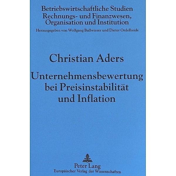 Unternehmensbewertung bei Preisinstabilität und Inflation, Christian Aders