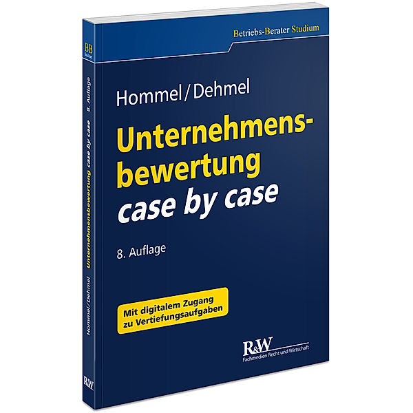 Unternehmensbewertung case by case, m. 1 Beilage, Michael Hommel, Inga Dehmel