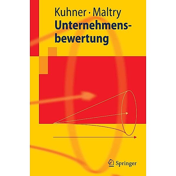 Unternehmensbewertung / Springer-Lehrbuch, Christoph Kuhner, Helmut Maltry