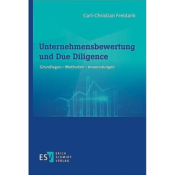 Unternehmensbewertung und Due Diligence, Carl-Christian Freidank