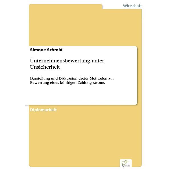 Unternehmensbewertung unter Unsicherheit, Simone Schmid