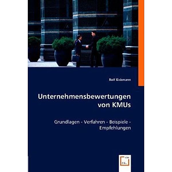 Unternehmensbewertungen von KMUs, Rolf Eickmann