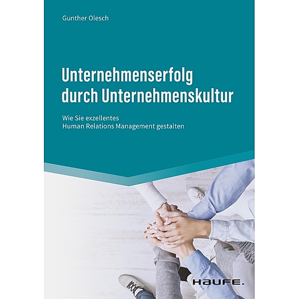 Unternehmenserfolg durch Unternehmenskultur / Haufe Fachbuch, Gunther Olesch