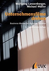 Unternehmensfilme drehen - eBook - Wolfgang Lanzenberger, Michael Müller,