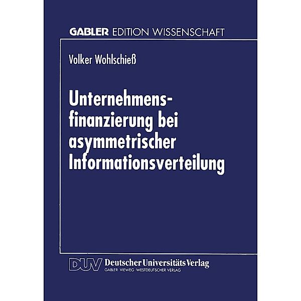 Unternehmensfinanzierung bei asymmetrischer Informationsverteilung