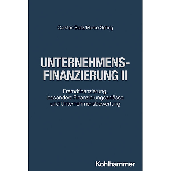 Unternehmensfinanzierung II, Carsten Stolz, Marco Gehrig
