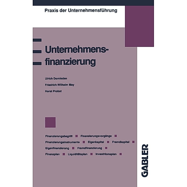 Unternehmensfinanzierung / Praxis der Unternehmensführung, Ulrich Dornieden