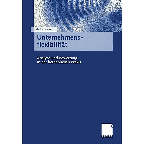 Unternehmensflexibilität, Heike Bernard