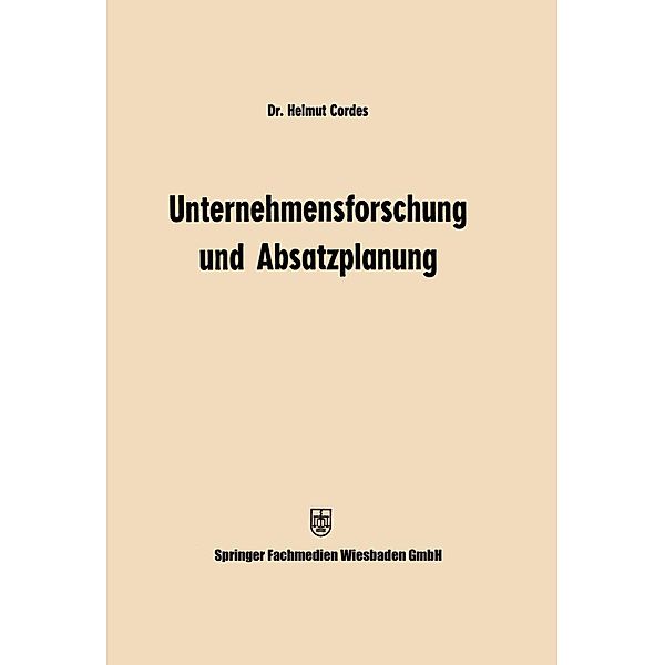 Unternehmensforschung und Absatzplanung, Helmut Cordes