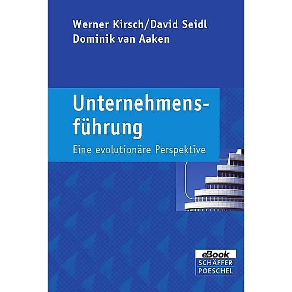 Unternehmensführung, Werner Kirsch, David Seidl, Dominik van Aaken