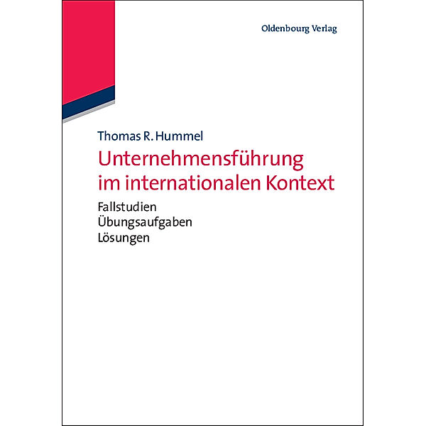 Unternehmensführung im internationalen Kontext, Thomas R. Hummel