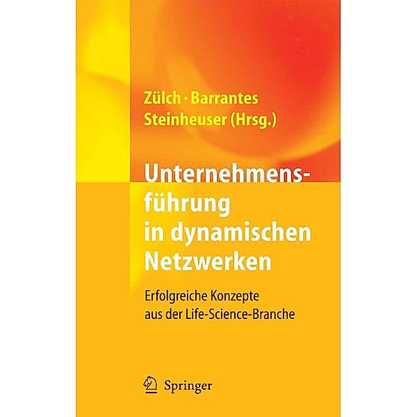 Unternehmensführung in dynamischen Netzwerken, Joachim Zülch, Luis Barrantes, Sylvia Steinheuser