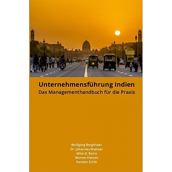 Unternehmensführung Indien, Wolfgang Bergthaler, Werner Heesen, Karsten Echle