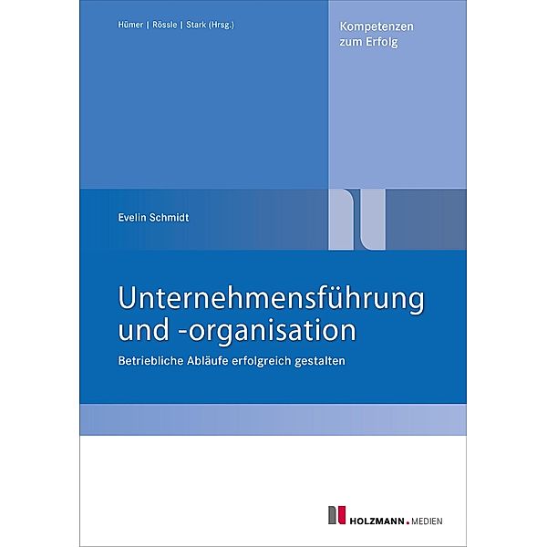 Unternehmensführung und -organisation, Evelin Schmidt