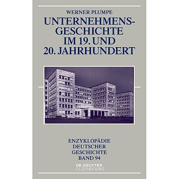 Unternehmensgeschichte im 19. und 20. Jahrhundert / Jahrbuch des Dokumentationsarchivs des österreichischen Widerstandes, Werner Plumpe